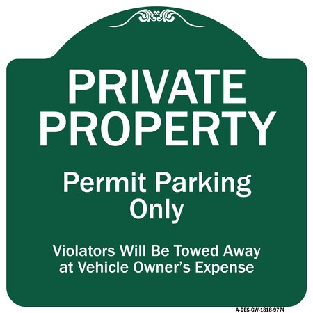 Signmission Private Property Permit Parking Violators Towed Away Owner Expense Alum, 18" L, 18" H, GW-1818-9774 A-DES-GW-1818-9774